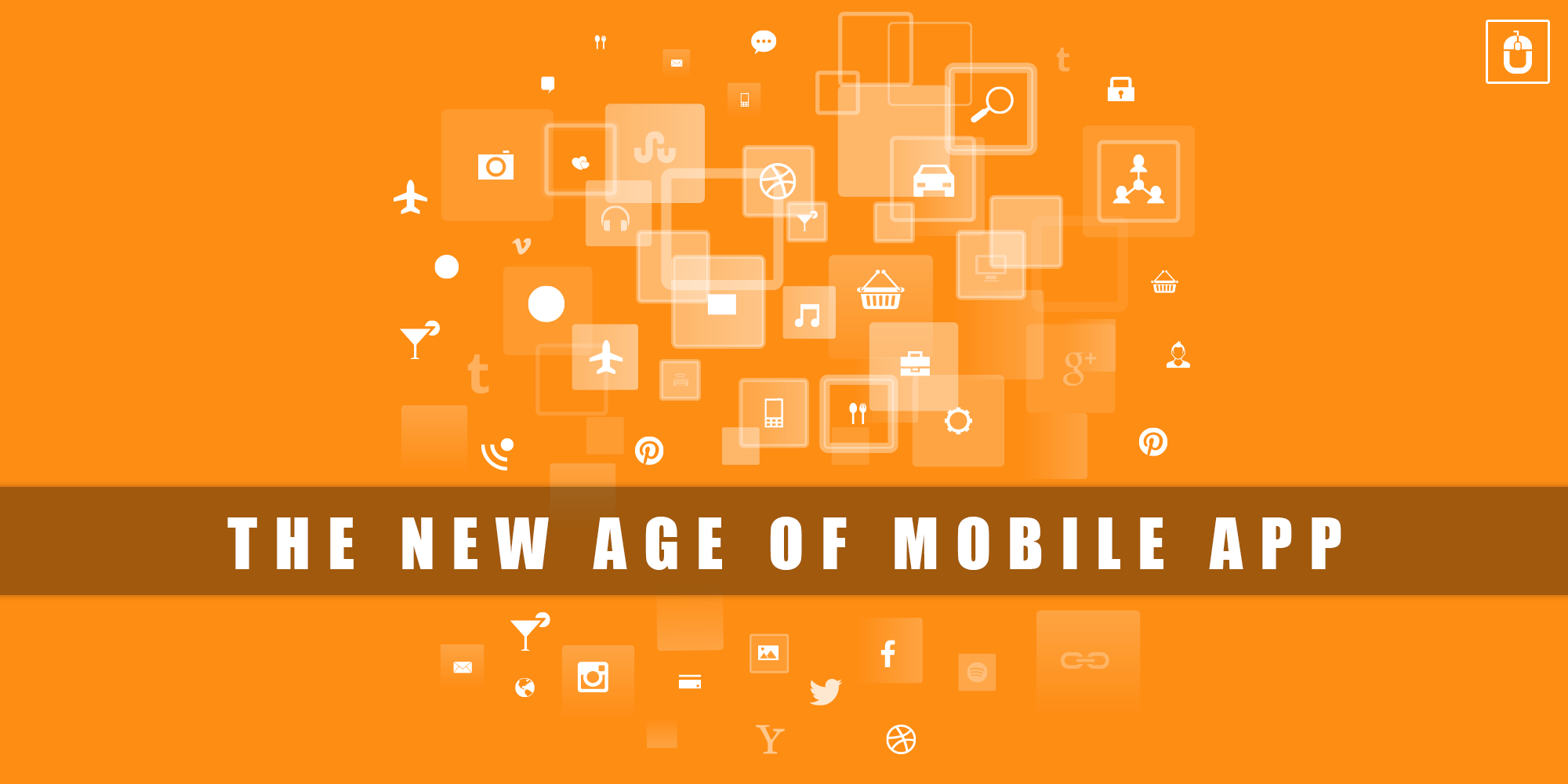 The New Age of Mobile App