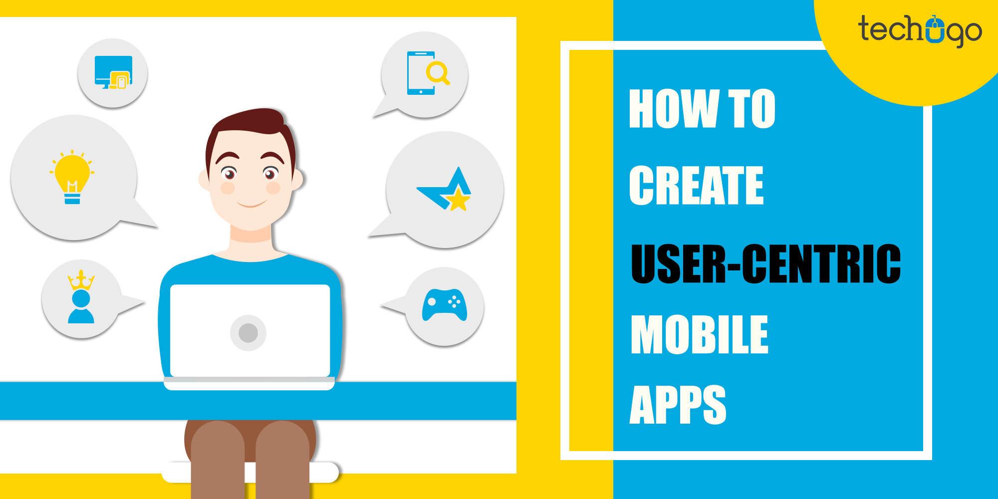 How To Create User-Centric Mobile Apps