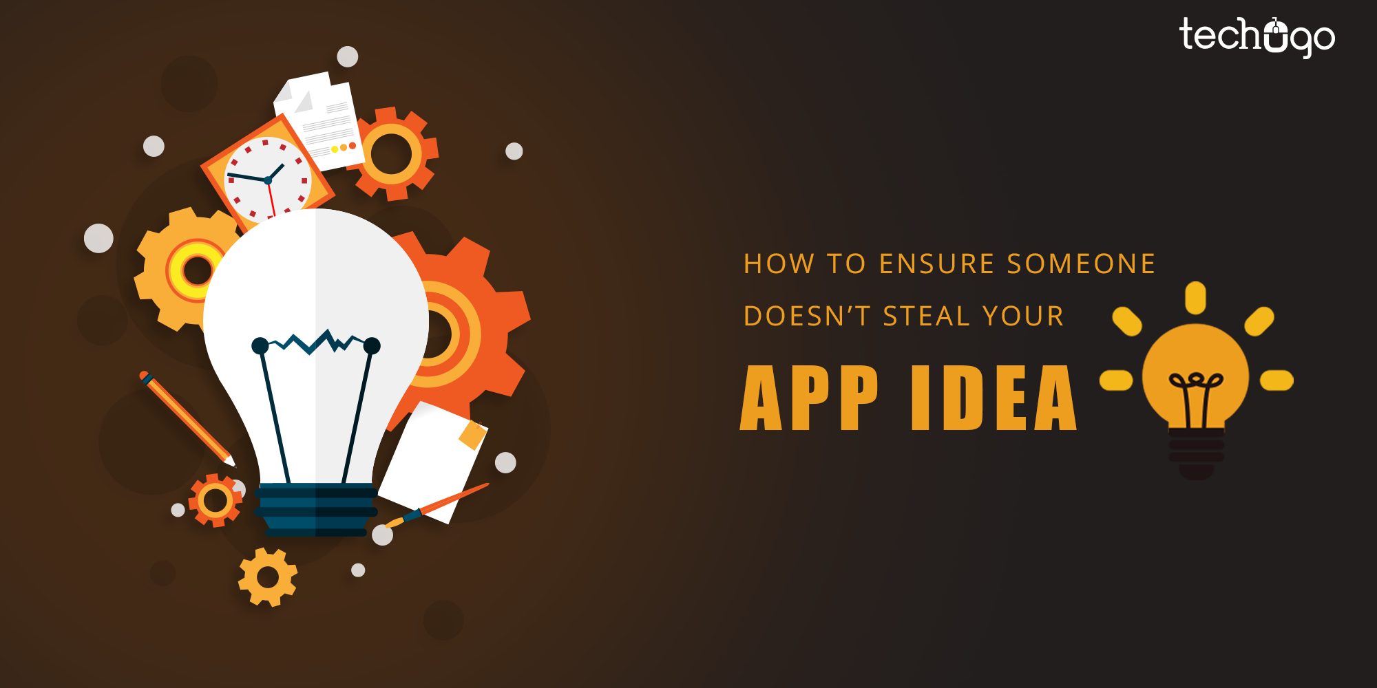 How To Ensure Someone Doesn’t Steal Your App Idea