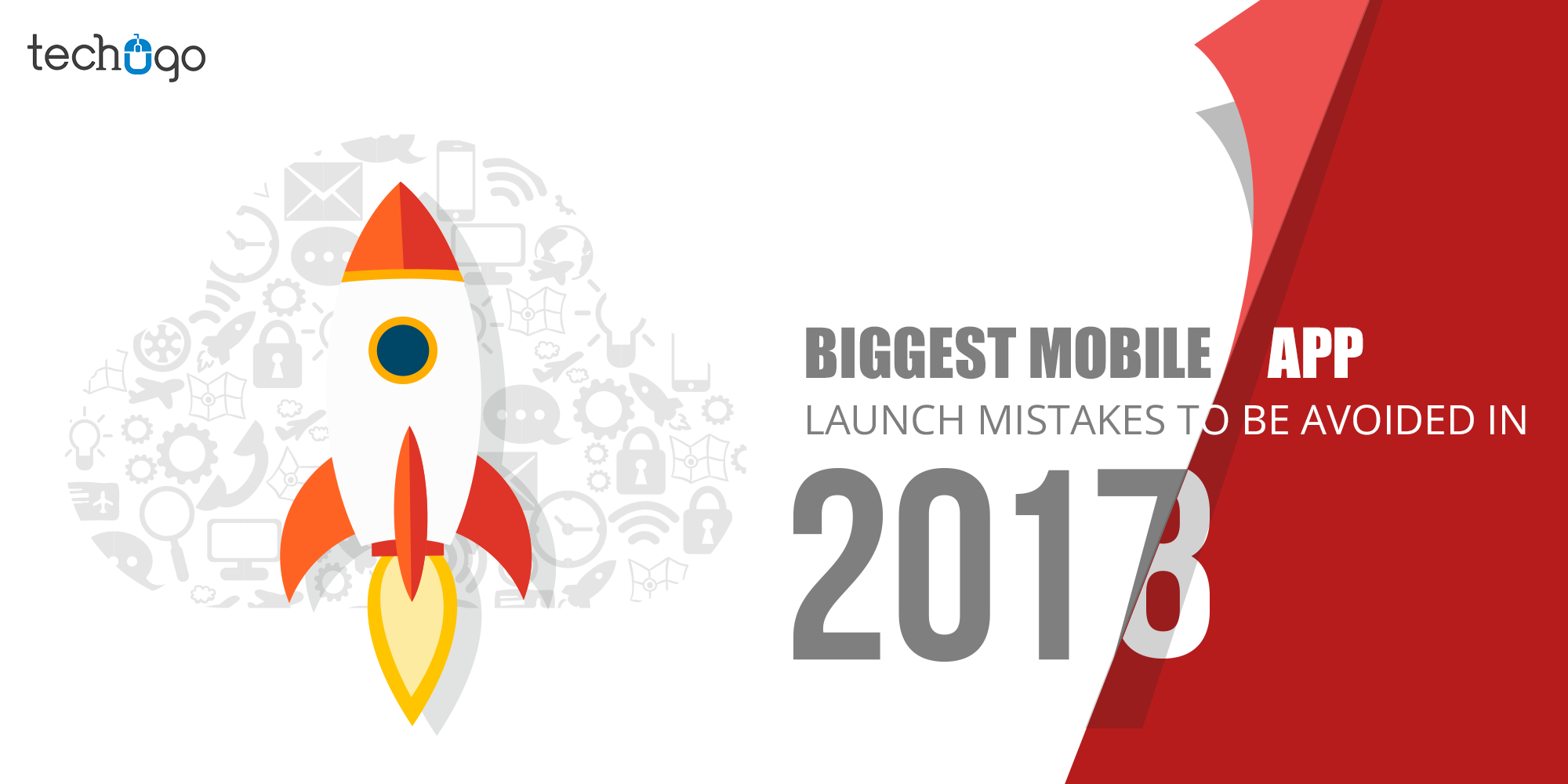 Biggest Mobile App Launch Mistakes To Be Avoided In 2018