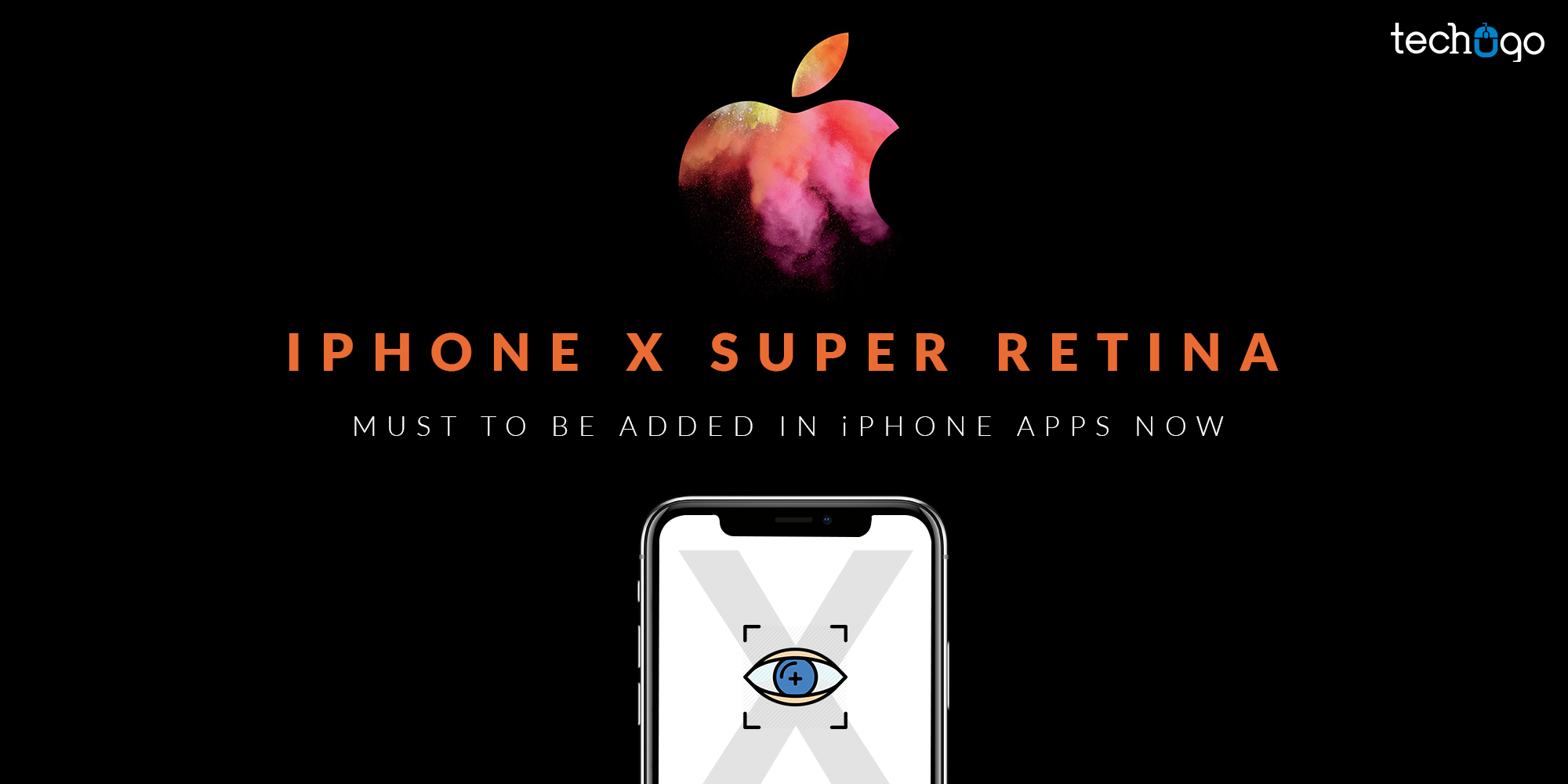 iPhone X Super Retina – Must To Be Added In iPhone Apps Now