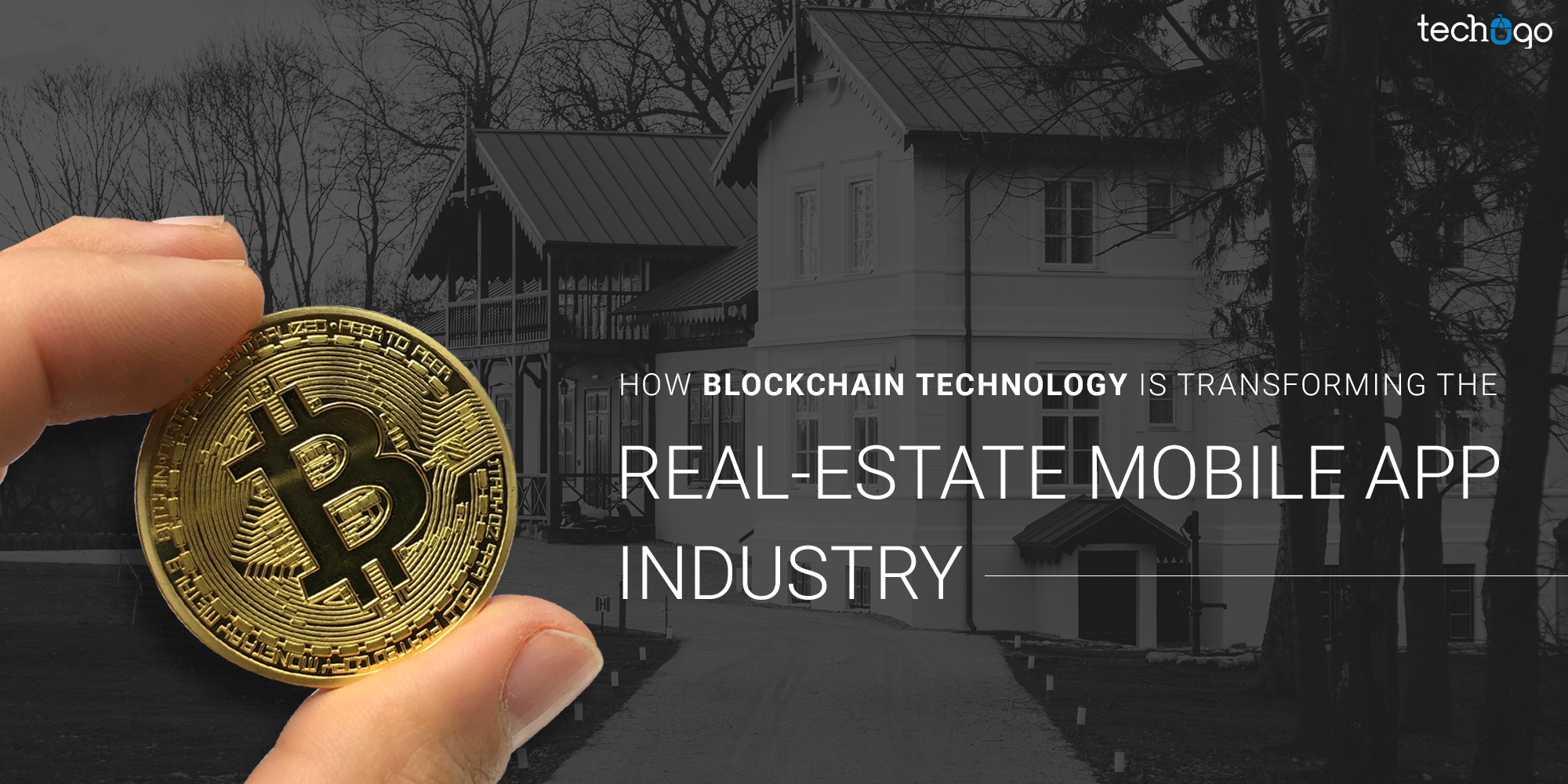 How Blockchain Technology Is Transforming The Real-Estate Mobile App Industry