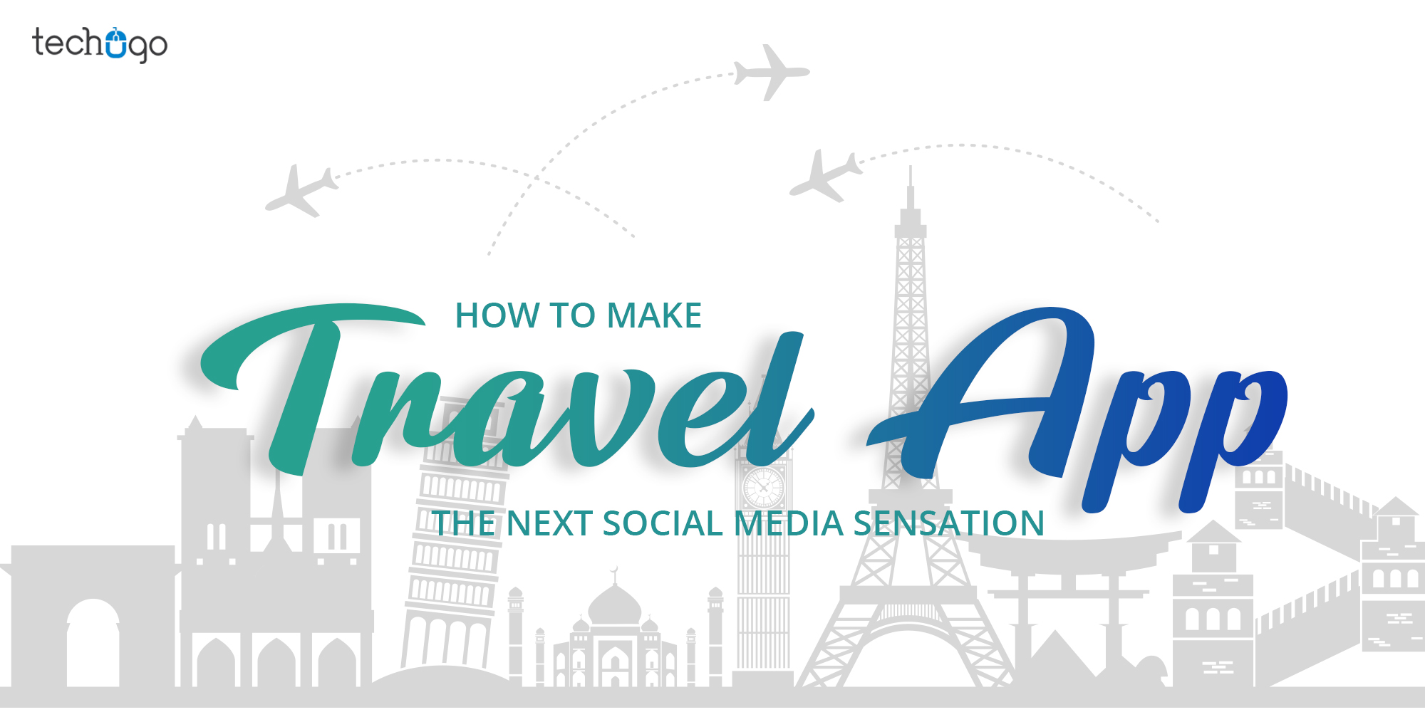 How To Make Travel App The Next Social Media Sensation