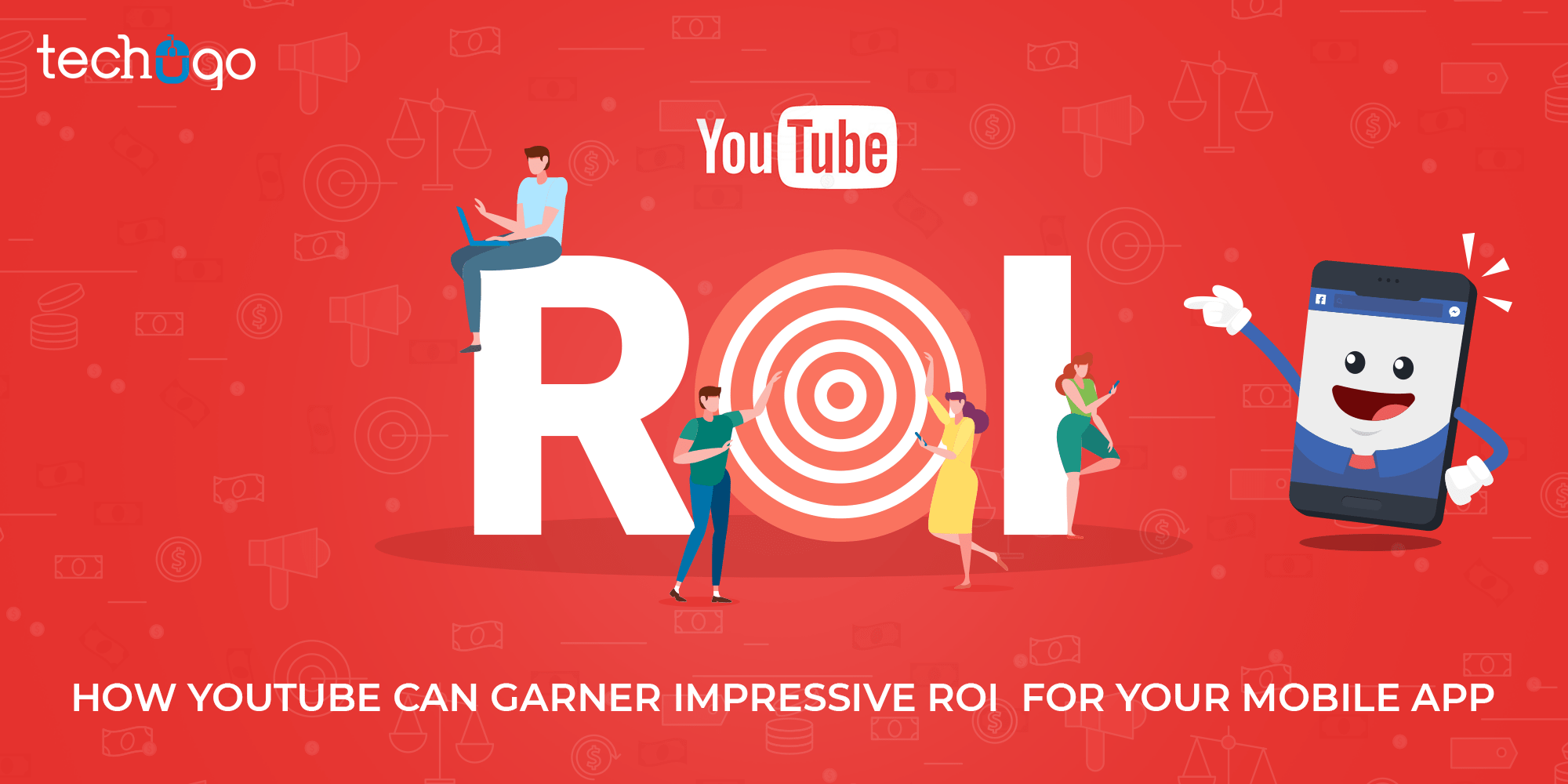 How Youtube Can Garner Impressive ROI  For Your Mobile App