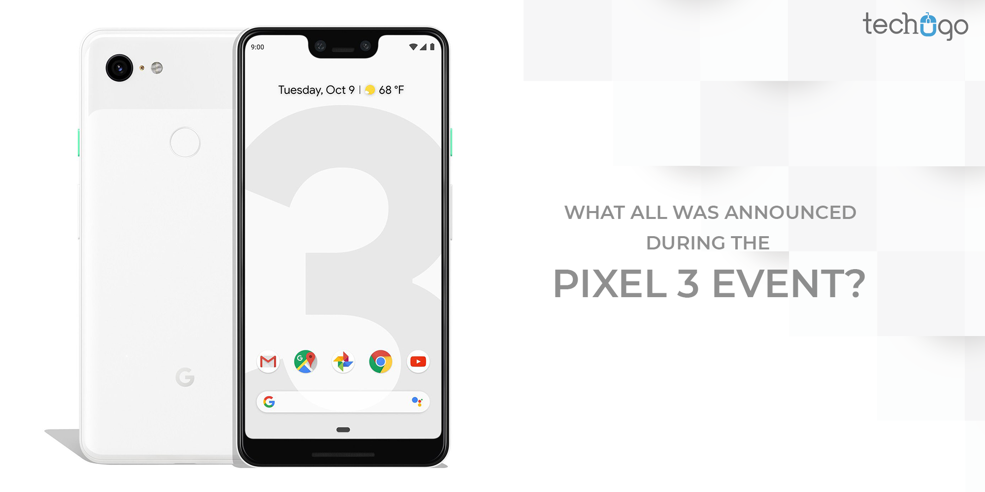 What All Was Announced During The  Pixel 3 Event?