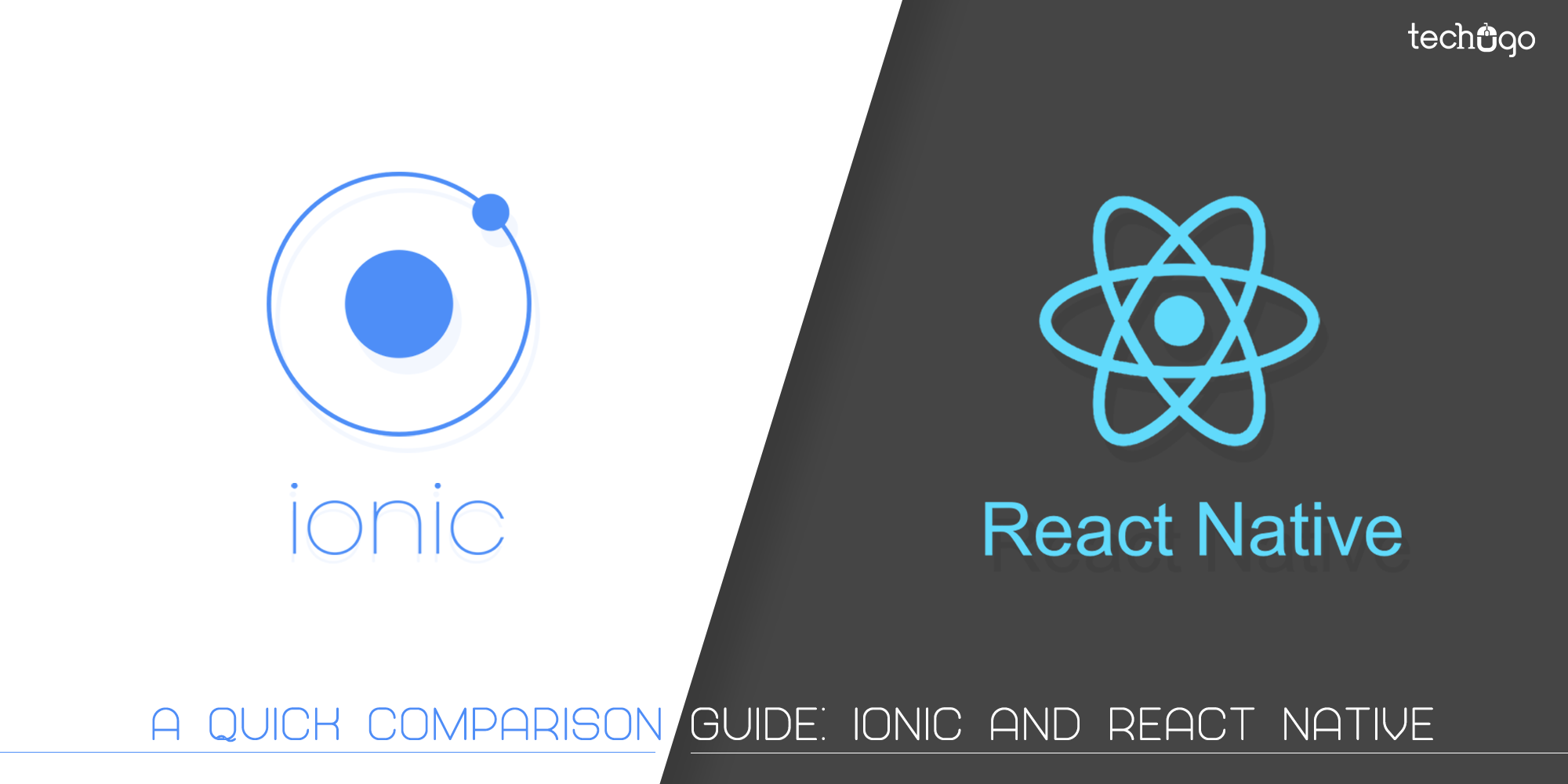 A Quick Comparison Guide: Ionic And React Native
