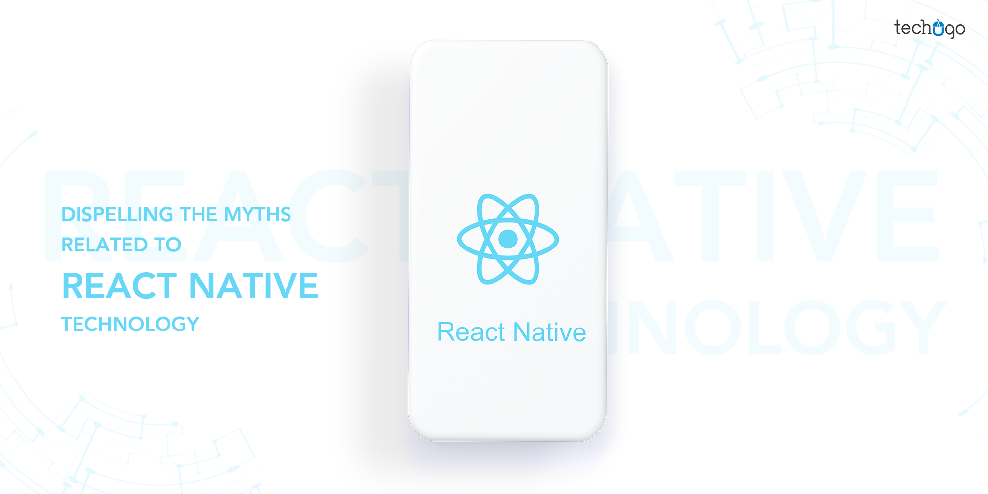 Dispelling The Myths Related To React Native Technology