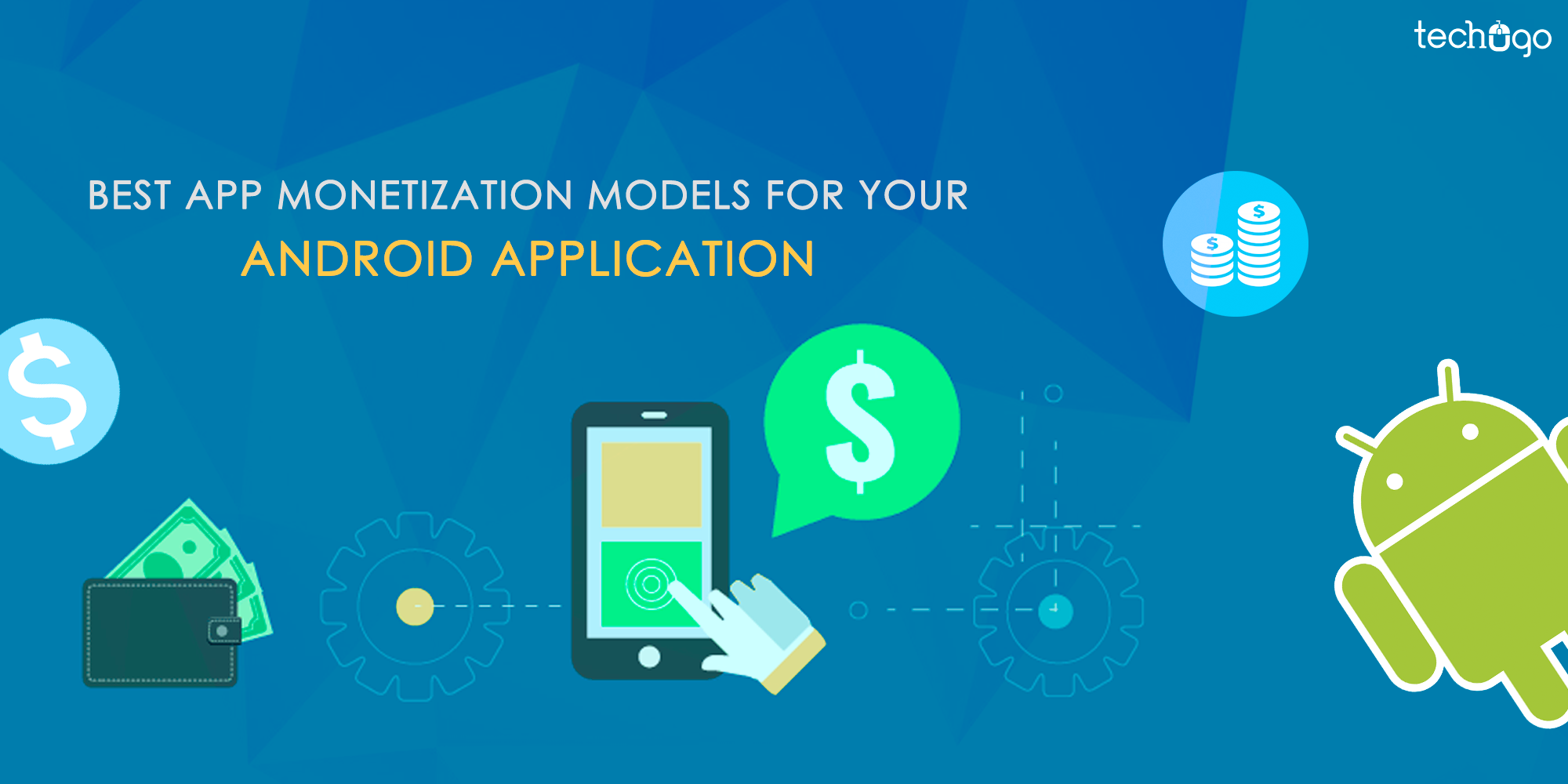 Best App Monetization Models For Your Android Application