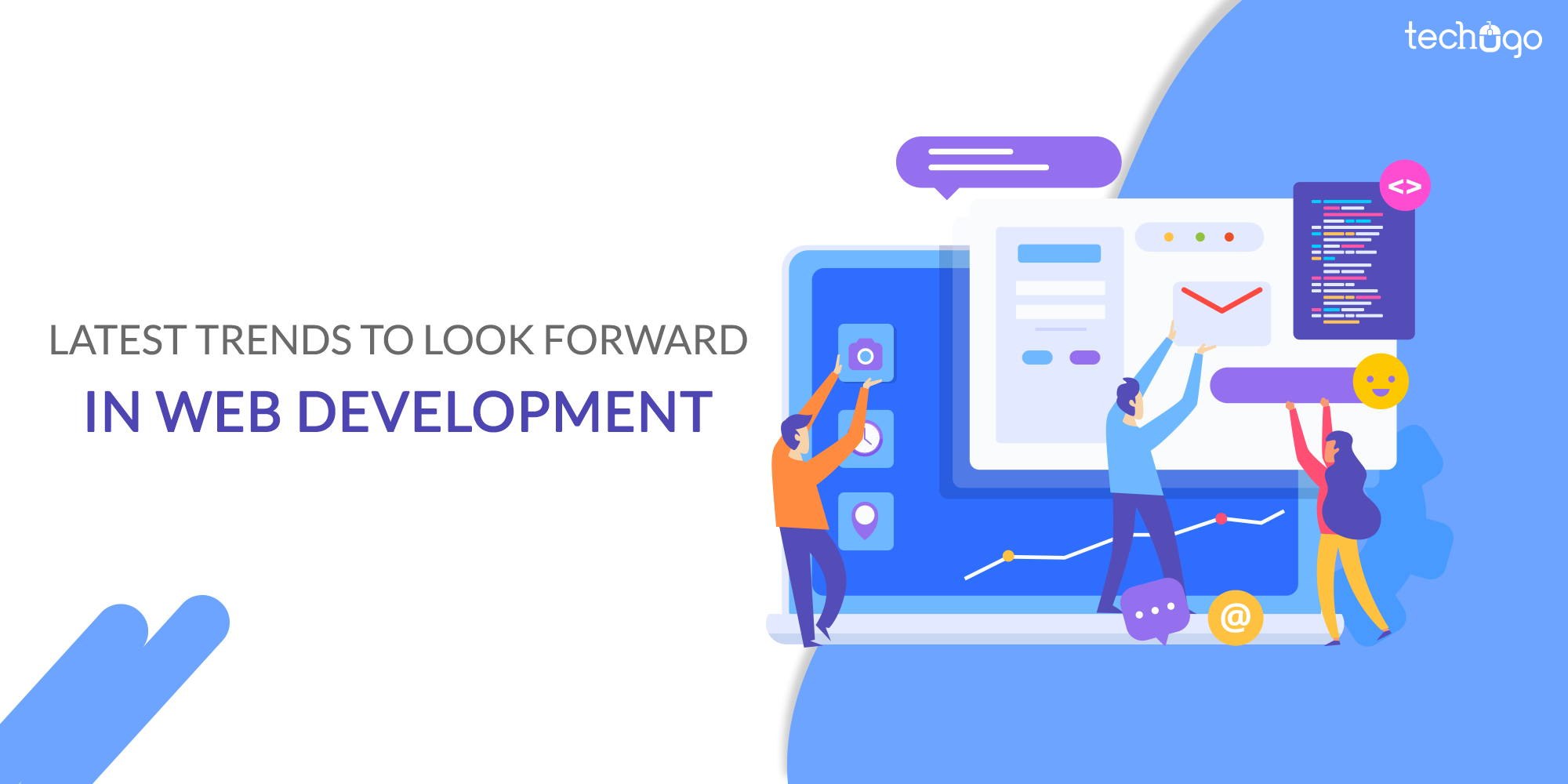Latest Trends To Look Forward In Web Development