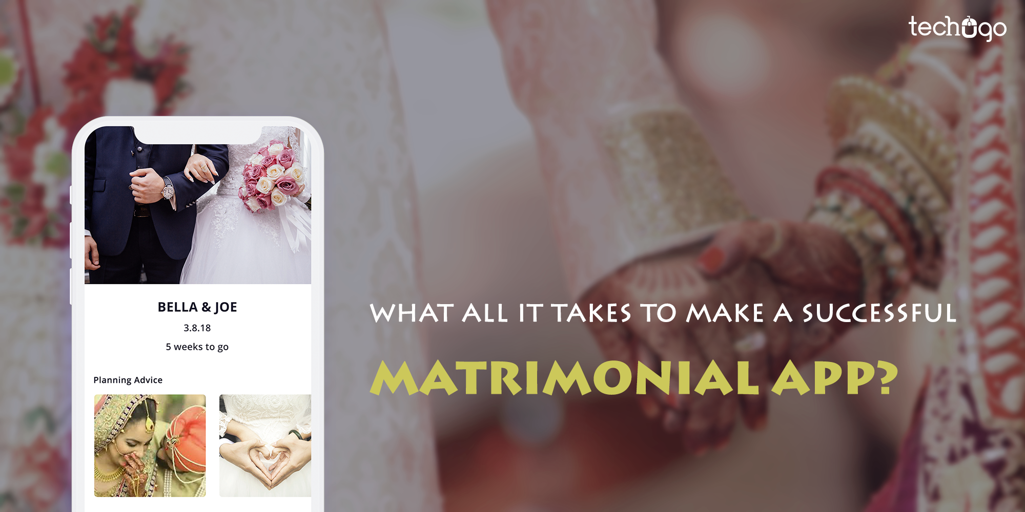 What All It Takes To Make A Successful Matrimonial App?