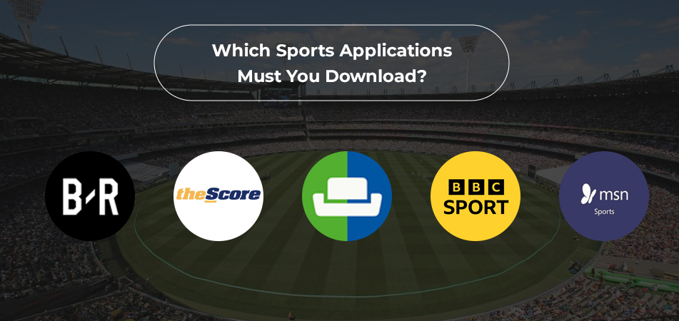 Which Sports Applications Must You Download?