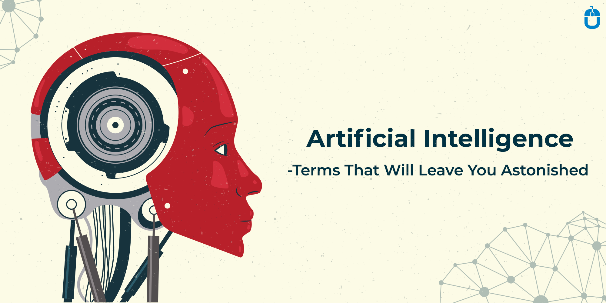 Artificial Intelligence – Terms That Will Leave You Astonished