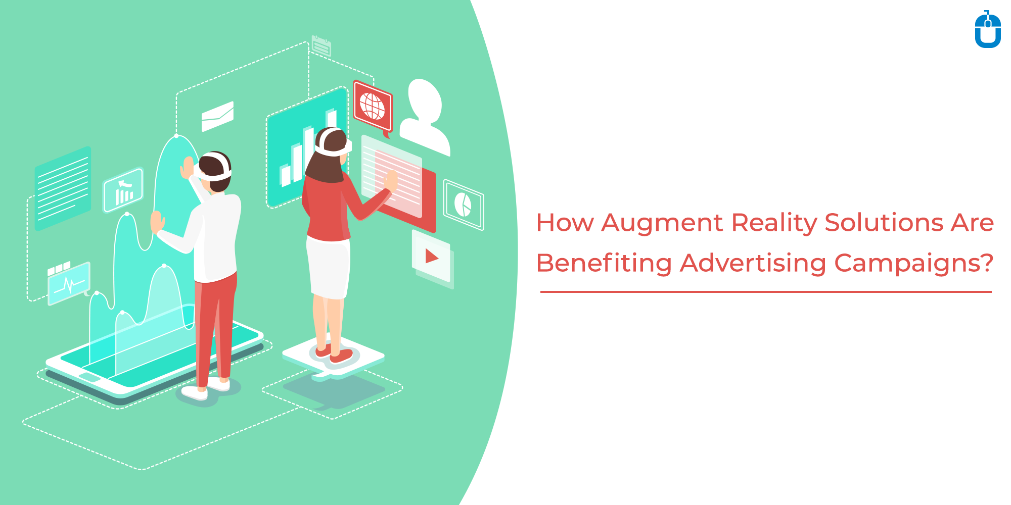 How Augment Reality Solutions Are Benefiting Advertising Campaigns?