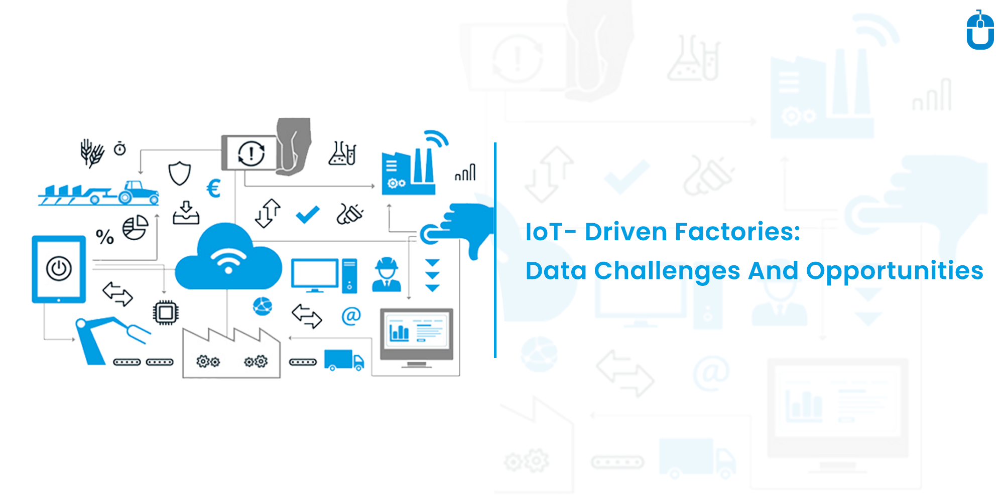 IoT- Driven Factories: Data Challenges And Opportunities