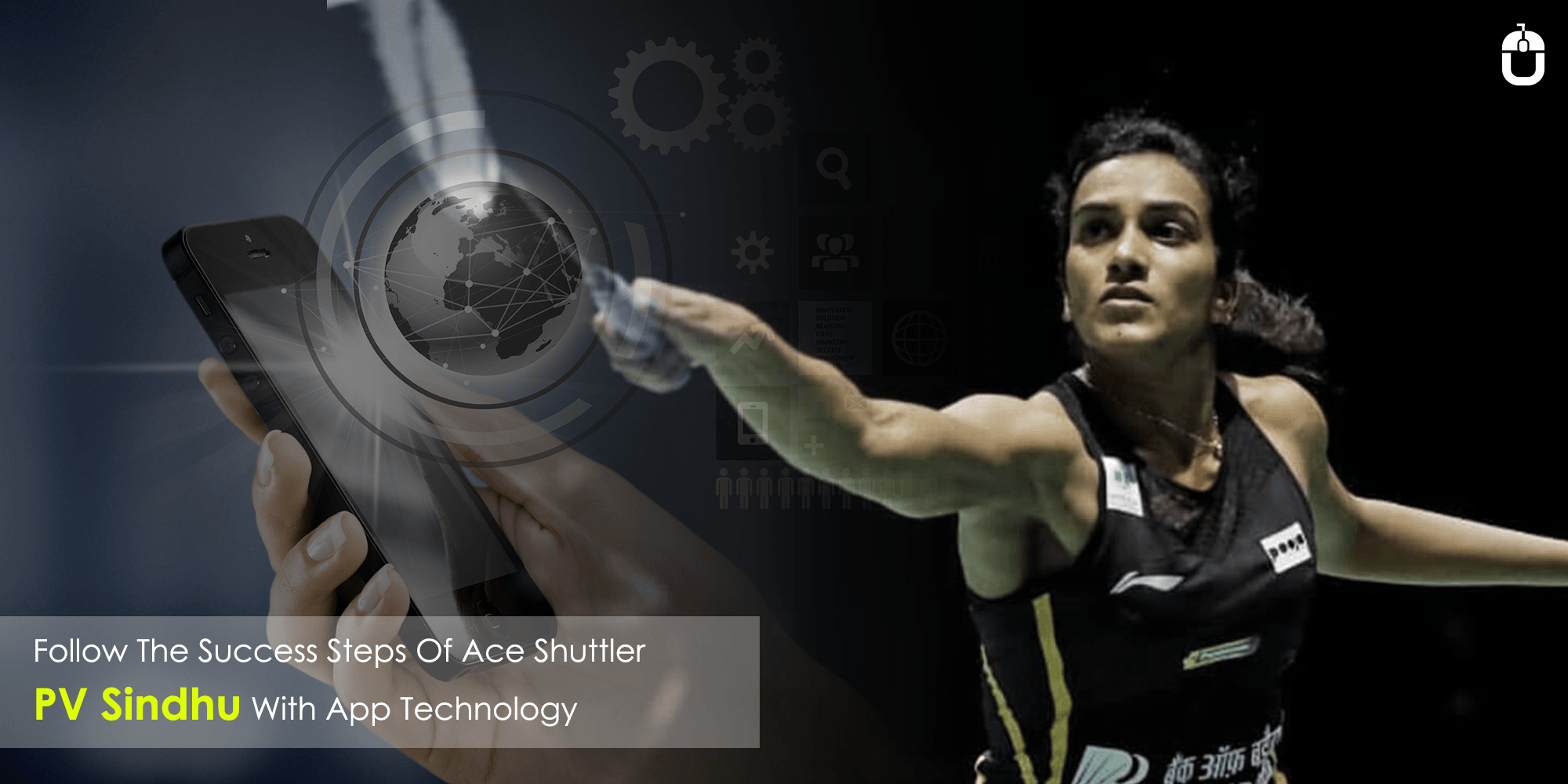 Follow The Success Steps Of Ace Shuttler PV Sindhu With App Technology