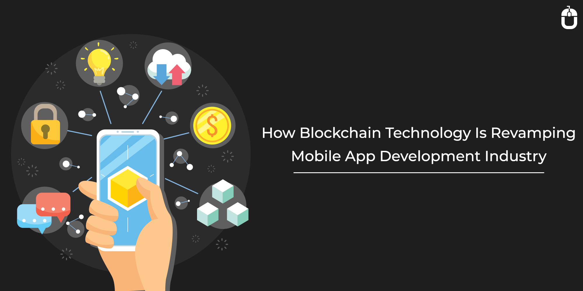 How Blockchain Technology Is Revamping Mobile App Development Industry?