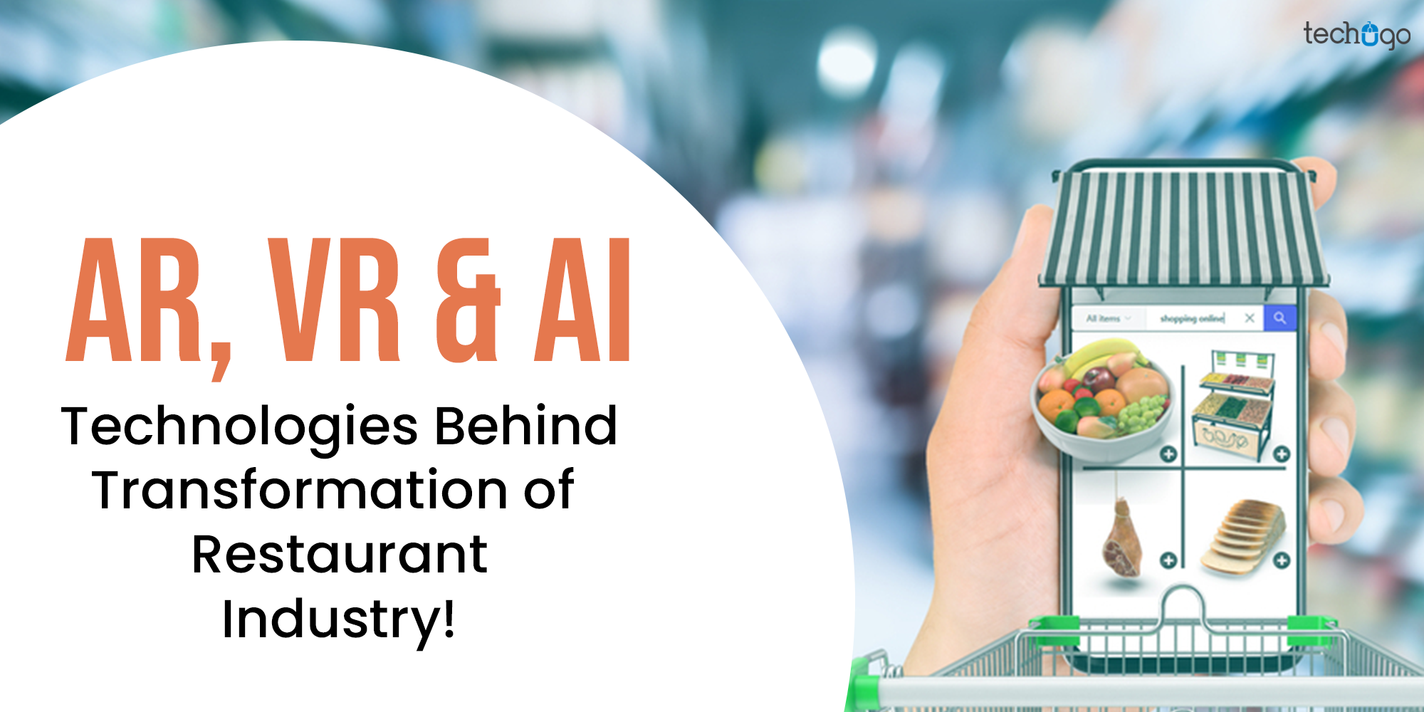 AR, VR & AI- Technologies Behind Transformation Of Restaurant Industry (Updated)