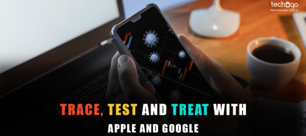 Trace, test and treat with Apple & Google