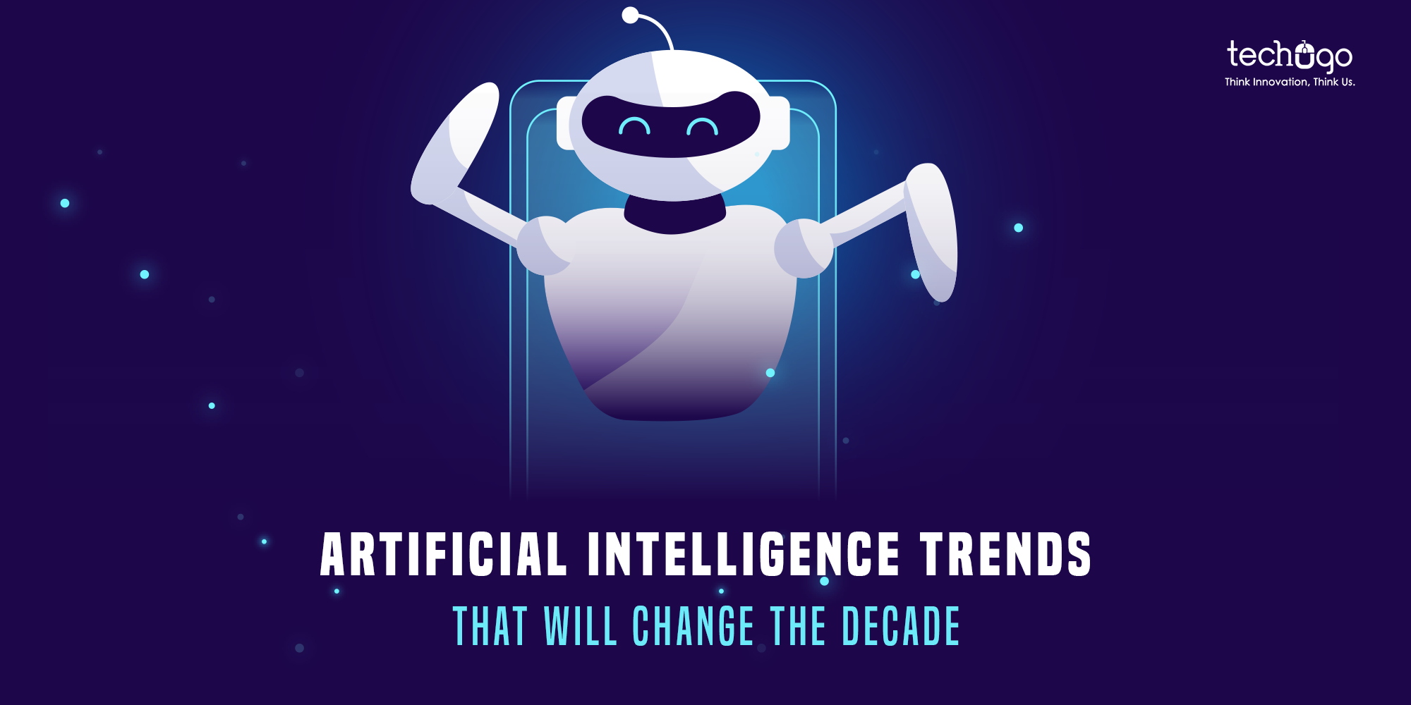 Artificial Intelligence Trends That Will Change The Decade