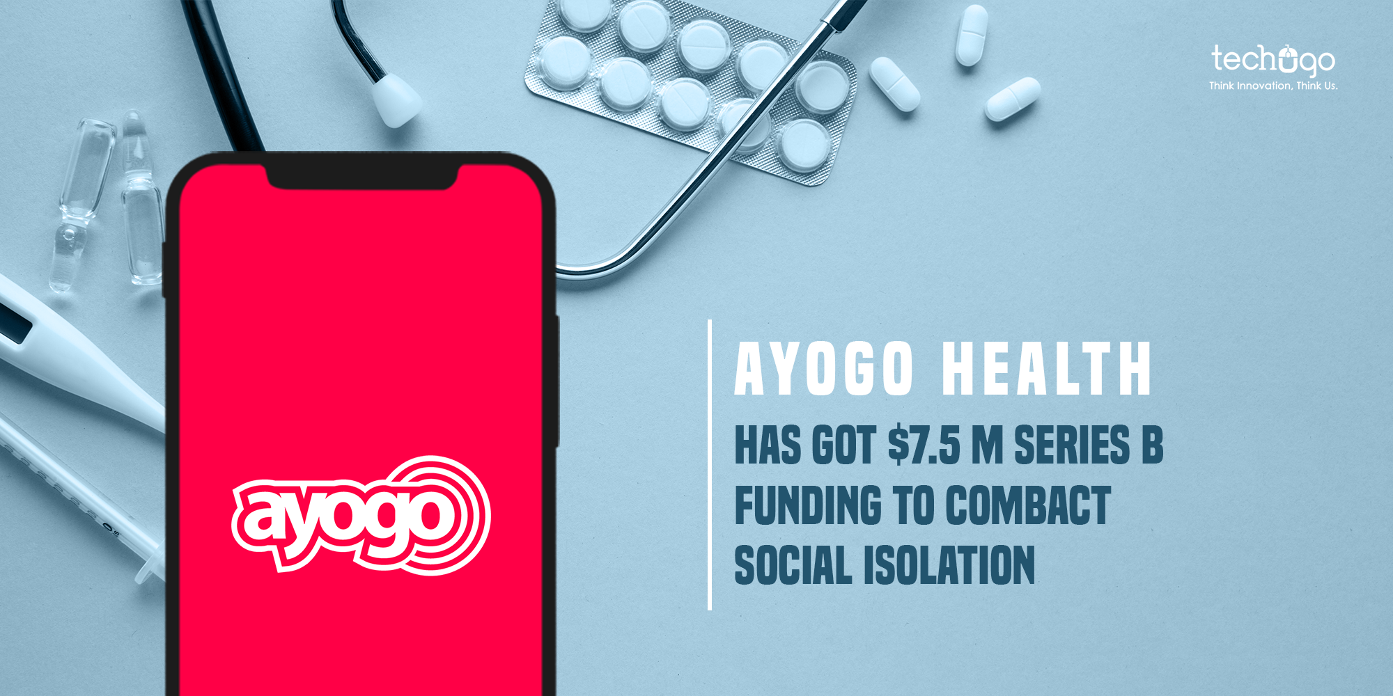 Ayogo Health Has Got $7.5 M Series B Funding To Combat Social Isolation