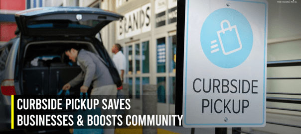 Curbside Pickup Saves Businesses & Boosts Community
