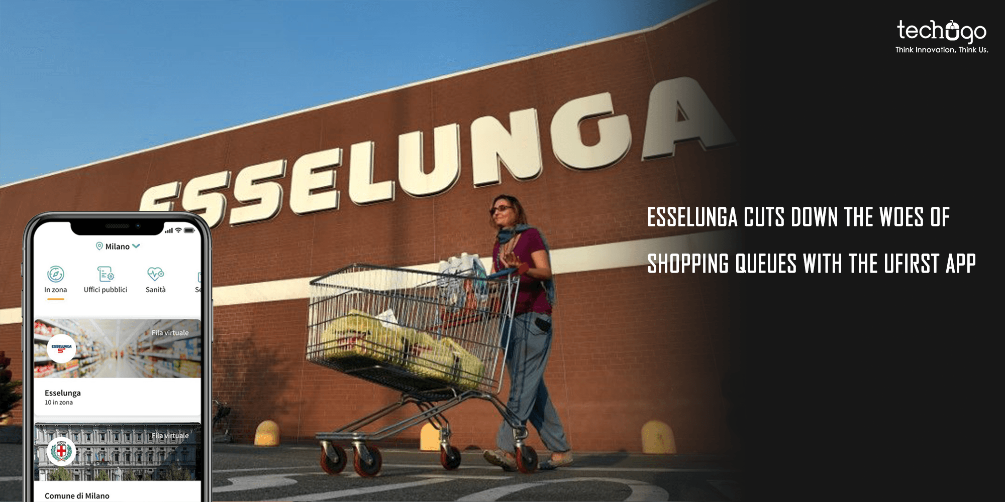 Esselunga Cuts Down The Woes Of Shopping Queues With The Ufirst App