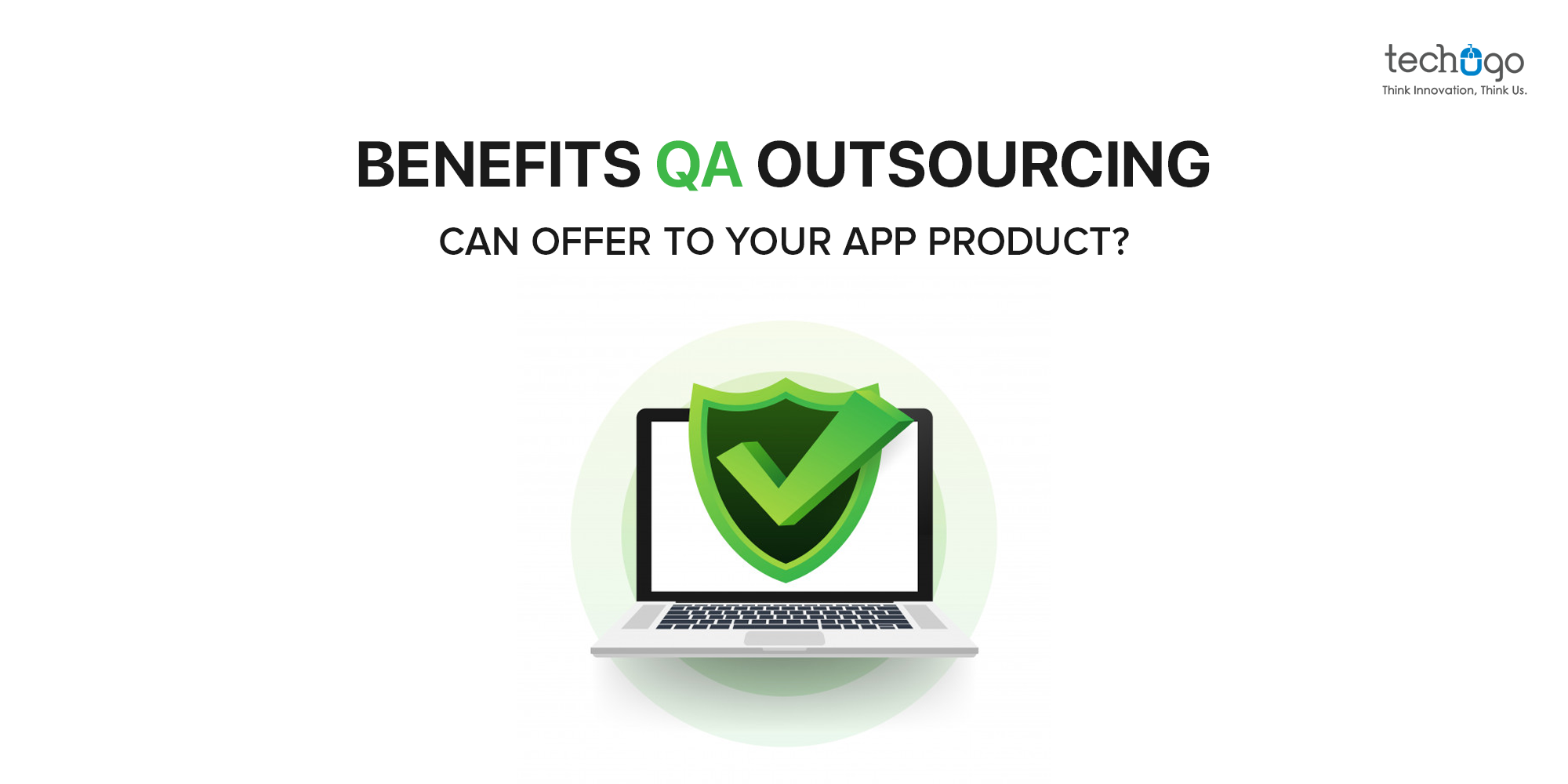 Benefits QA Outsourcing Can Offer To Your App Product?