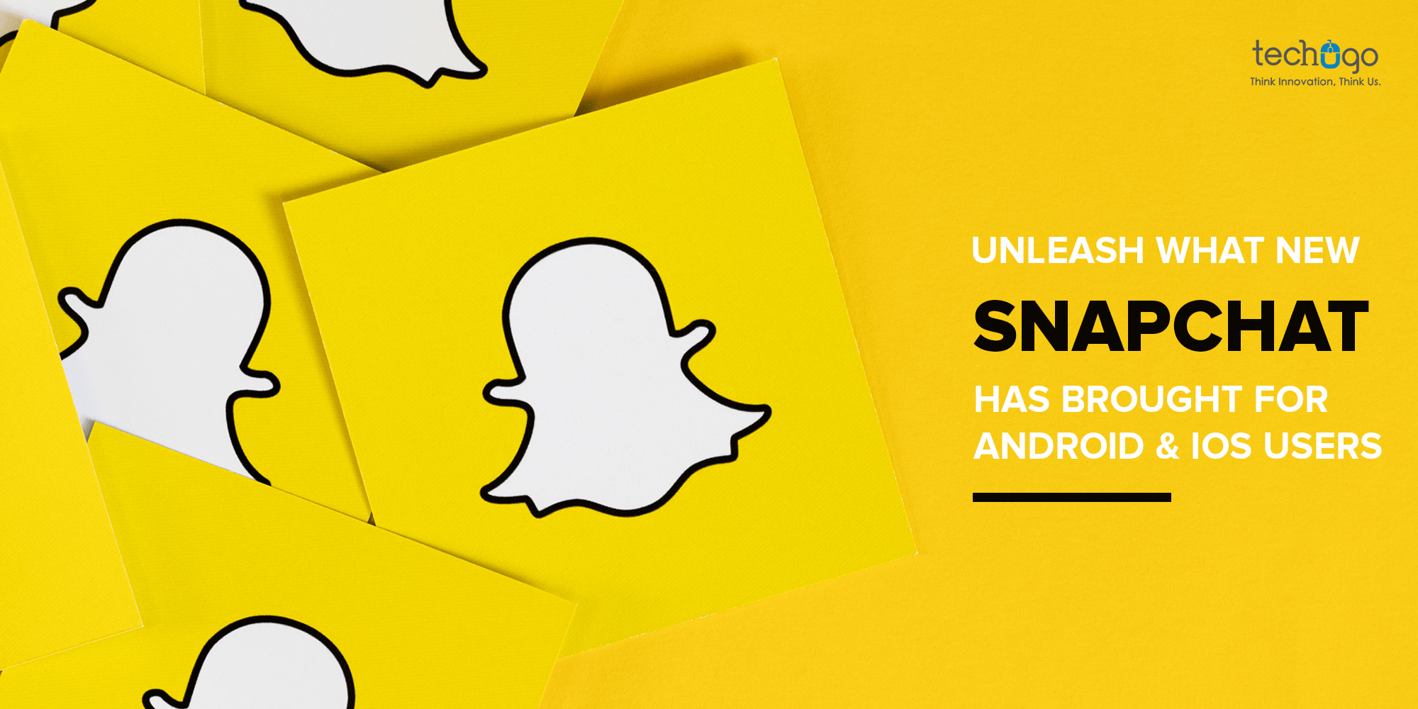 Unleash What New Snapchat Has Brought For Android And Ios Users