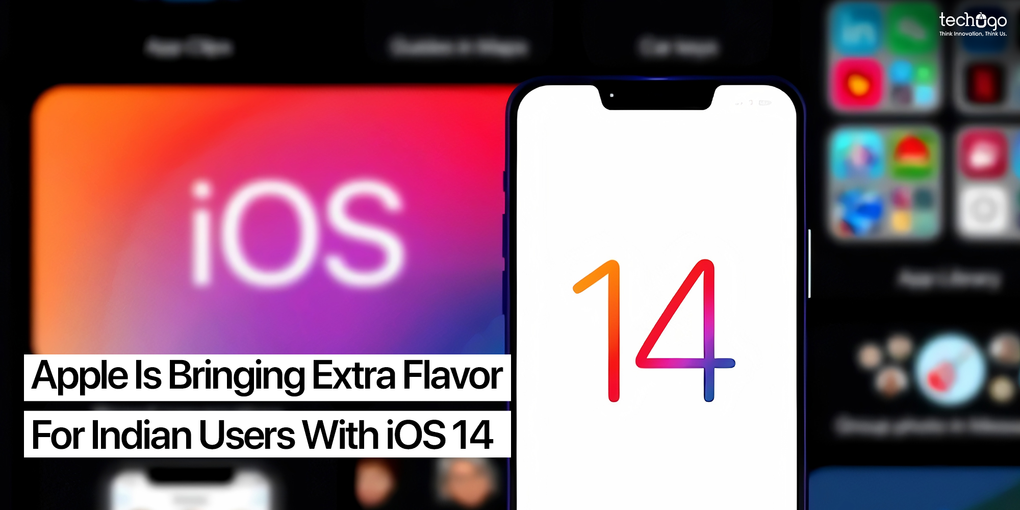 APPLE IS BRINGING EXTRA FLAVOR FOR INDIAN USERS WITH iOS 14