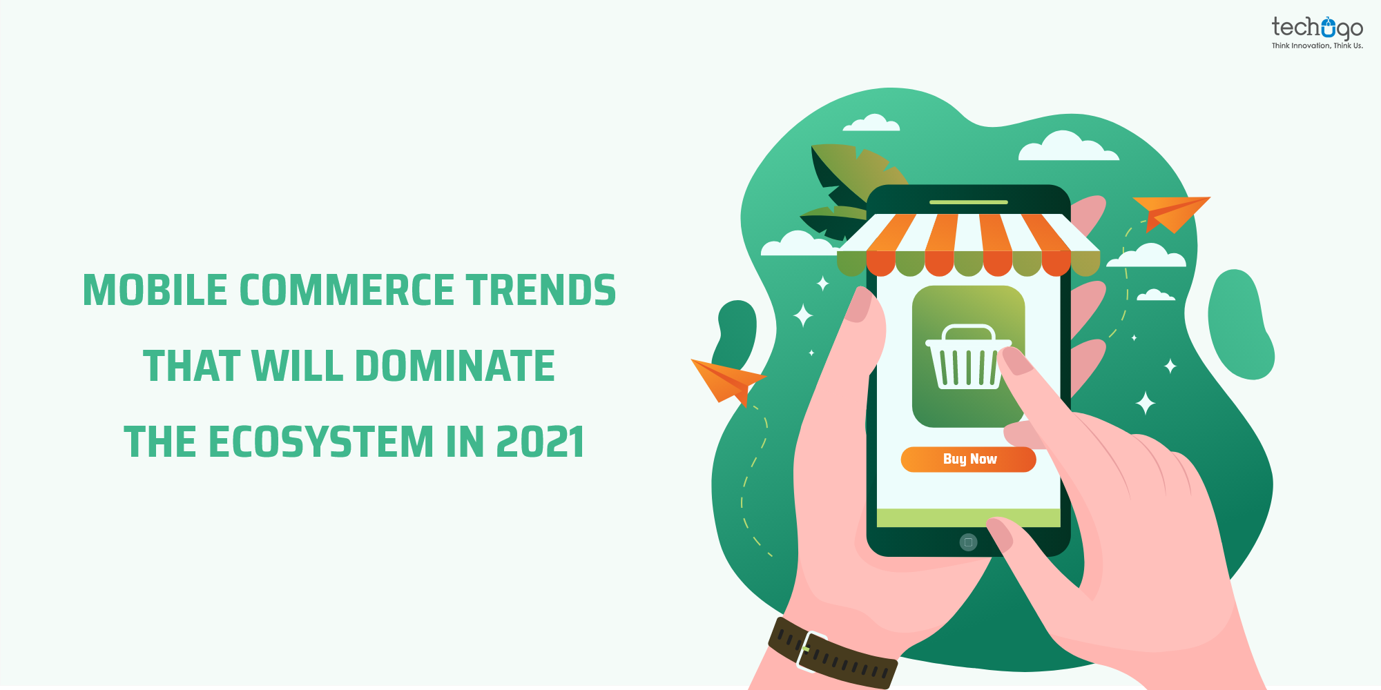 Mobile Commerce Trends That Will Dominate The Ecosystem In 2021!
