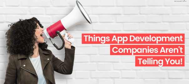 Things App Development Companies Aren't Telling You