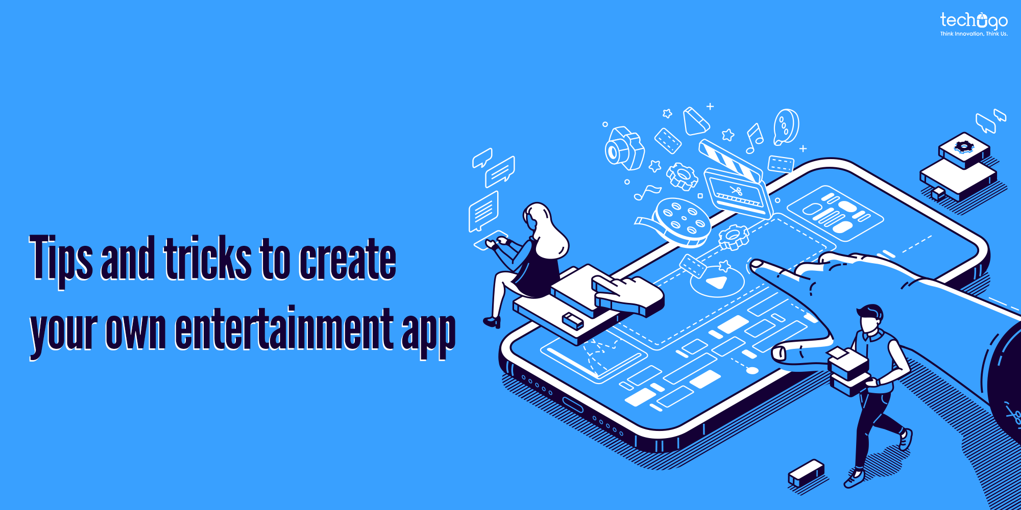 Tips And Tricks To Create Your Own Entertainment App
