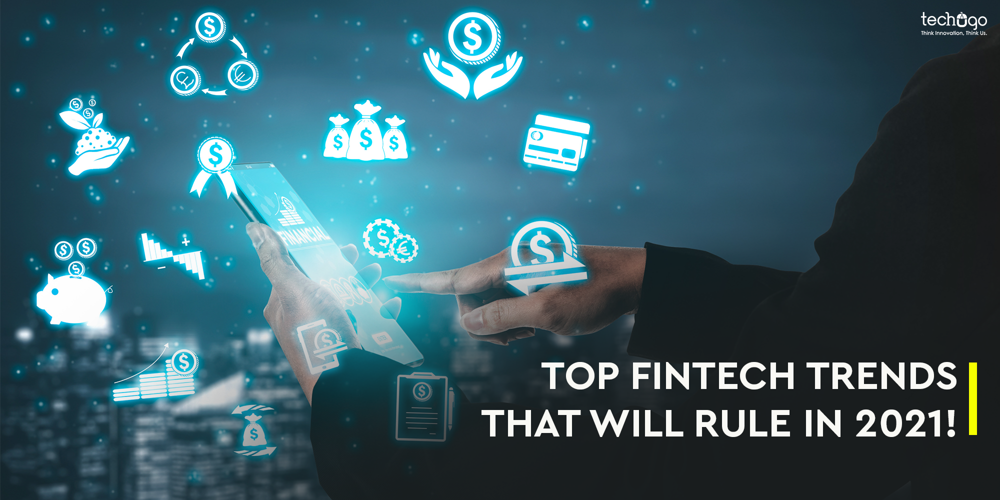 Top Fintech Trends That Will Rule In 2021!