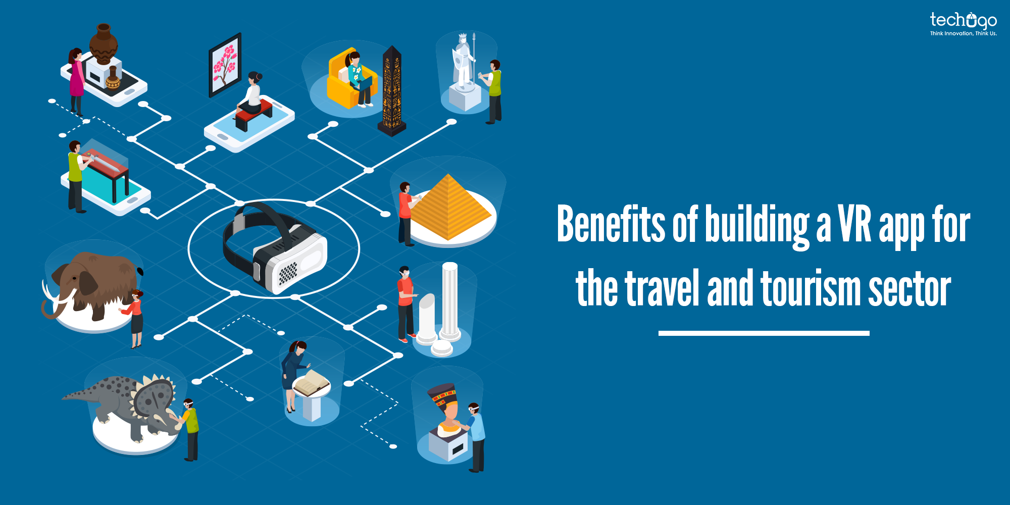 Benefits Of Building A Vr App For The Travel And Tourism Sector
