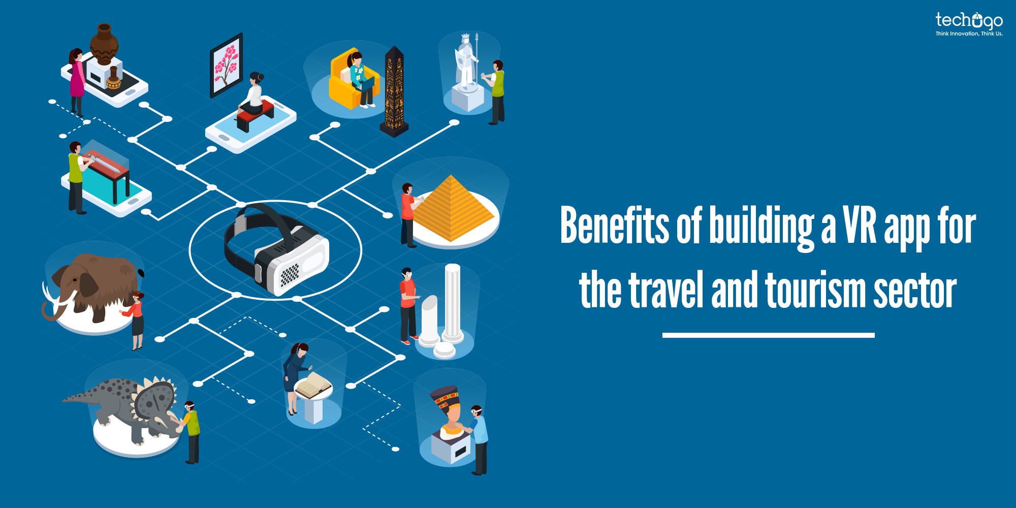 Benefits Of Building A VR App For The Travel And Tourism Sector