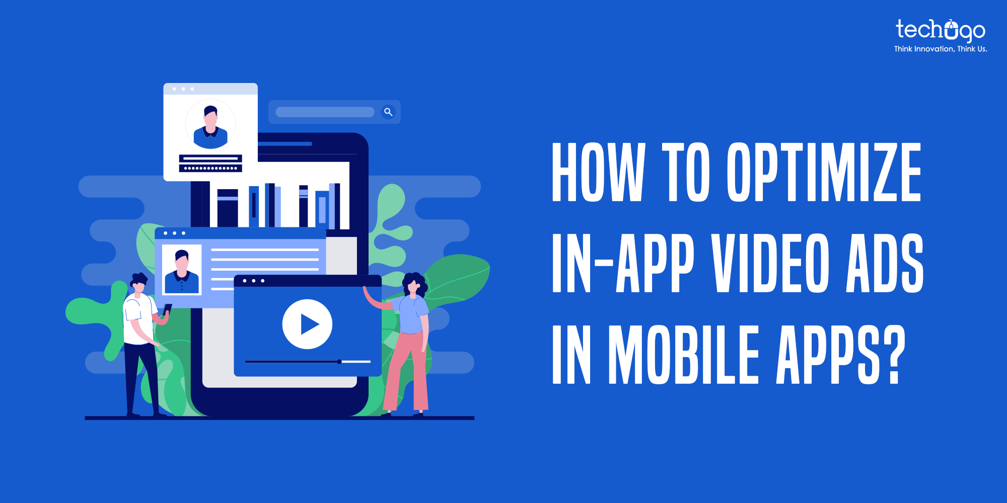 How To Optimize In-App Video Ads In Mobile Apps?