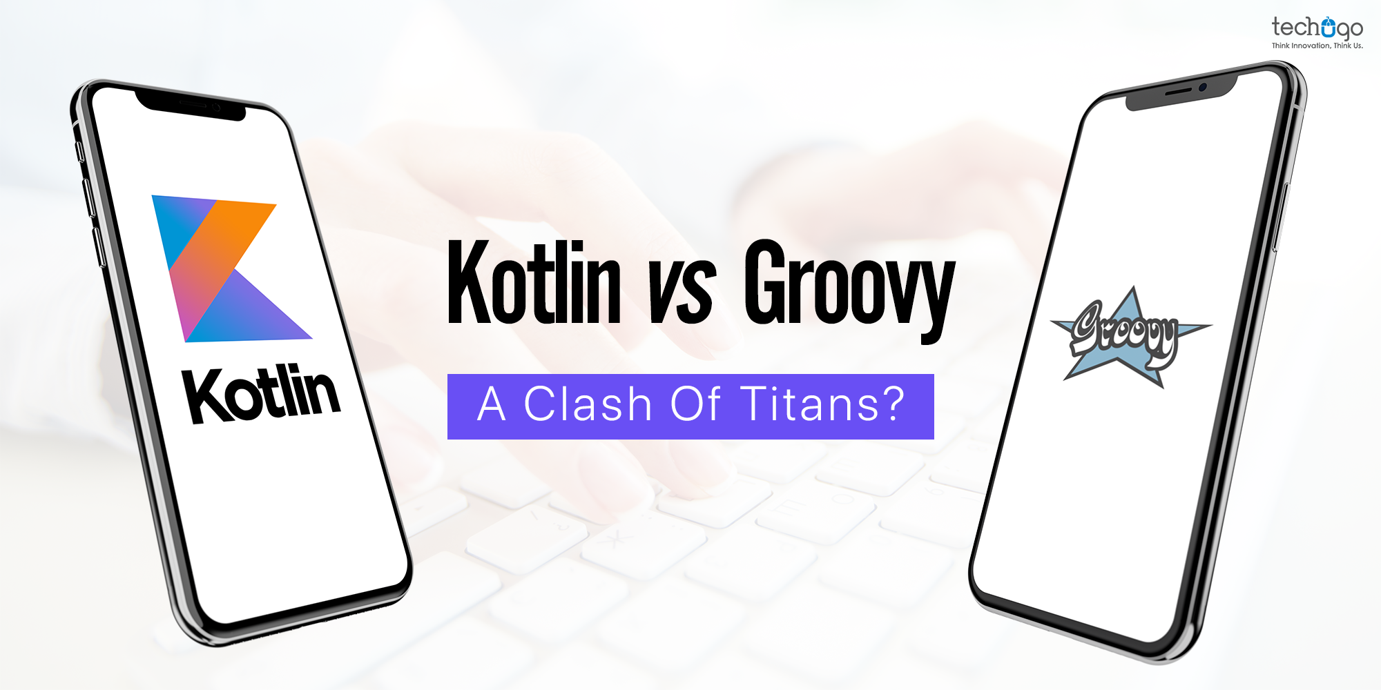 Kotlin Vs Groovy: A Clash Of Titans?