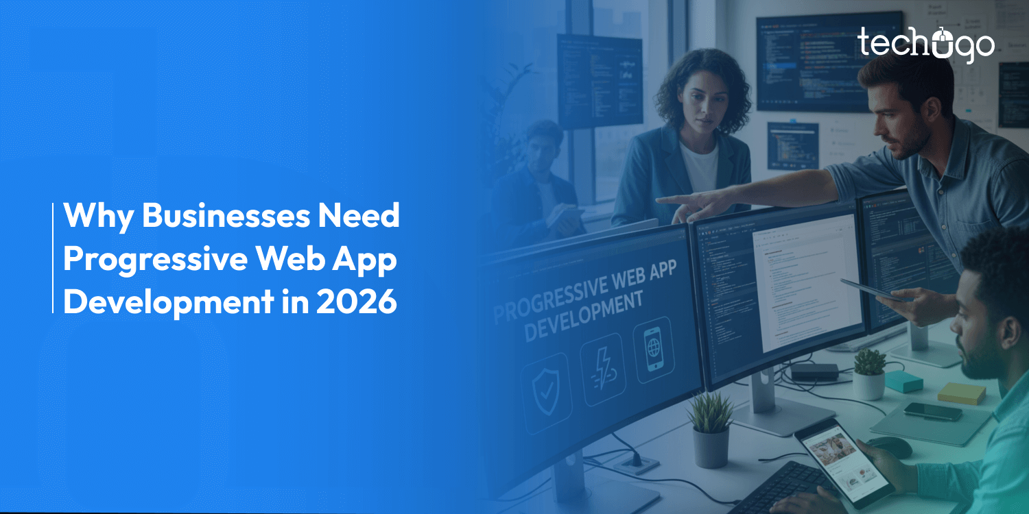 Why Businesses Need Progressive Web App Development in 2026