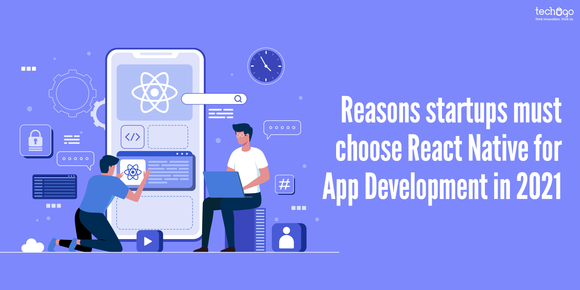 Reasons Startups Must Choose React Native For App Development In 2021