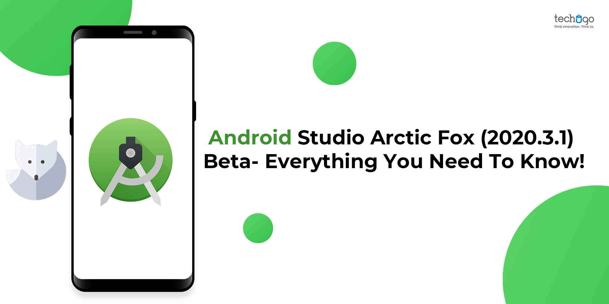 Android Studio Arctic Fox (2020.3.1) Beta- Everything You Need To Know!