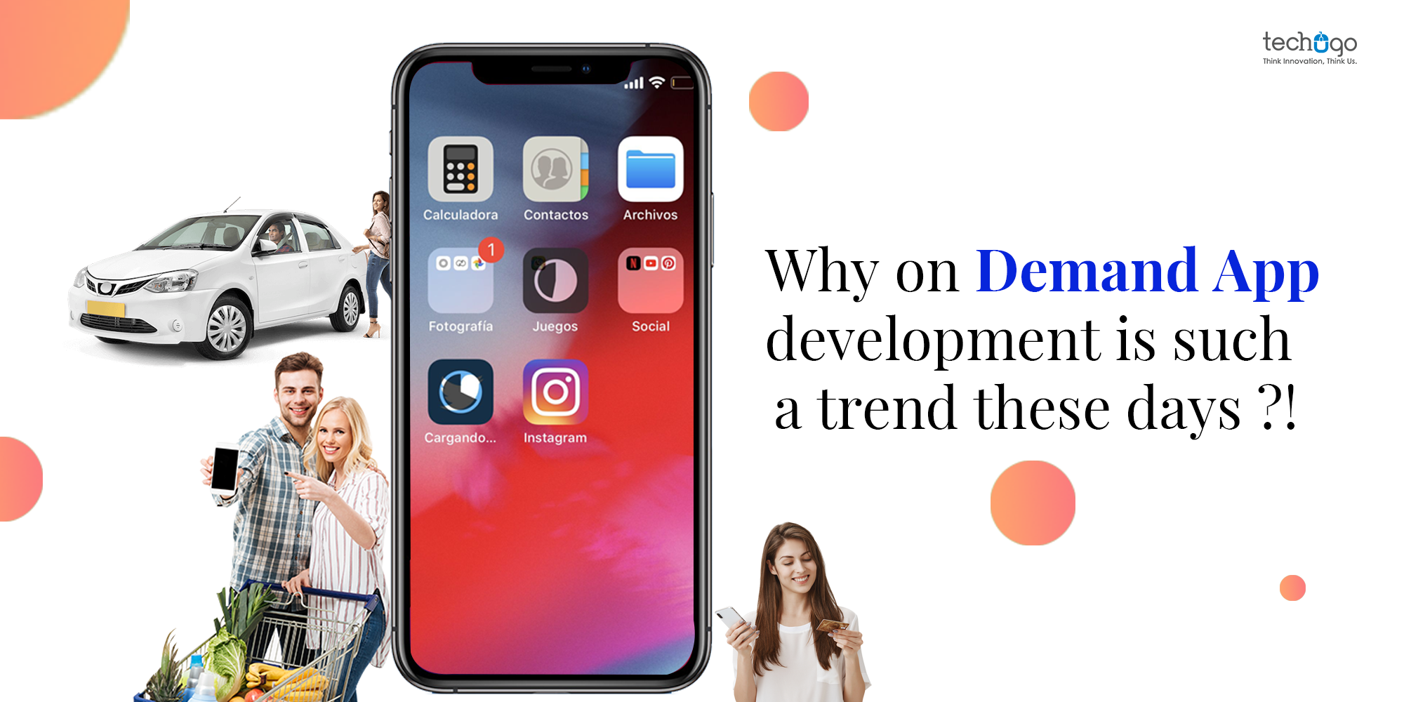 Why On-Demand App Development Is Such A Trend These Days?