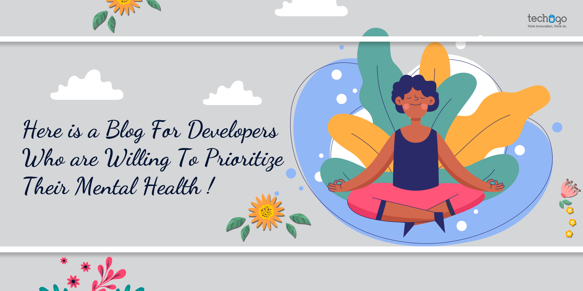 Here’s A Blog For Developers Who’re Willing To Prioritize Their Mental Health!