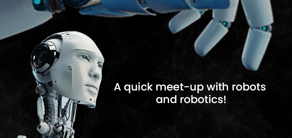 A quick meet-up with robots and robotics