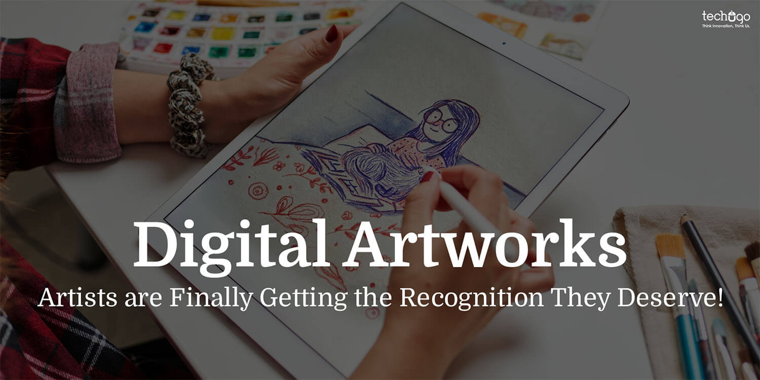 Digital Artworks: Artists are Finally Getting the Recognition They Deserve!