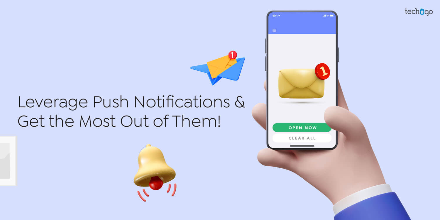 Leverage Push Notifications & Get the Most Out of Them!