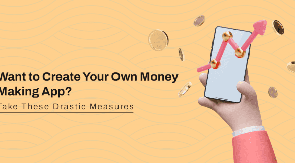 Create Your Own Money-Making App