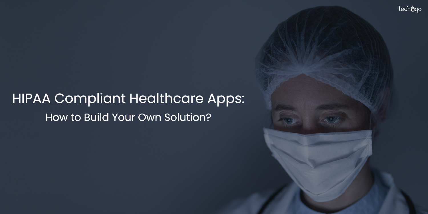 HIPAA Compliant Applications: A High-Tech Solution for Healthcare Industry!