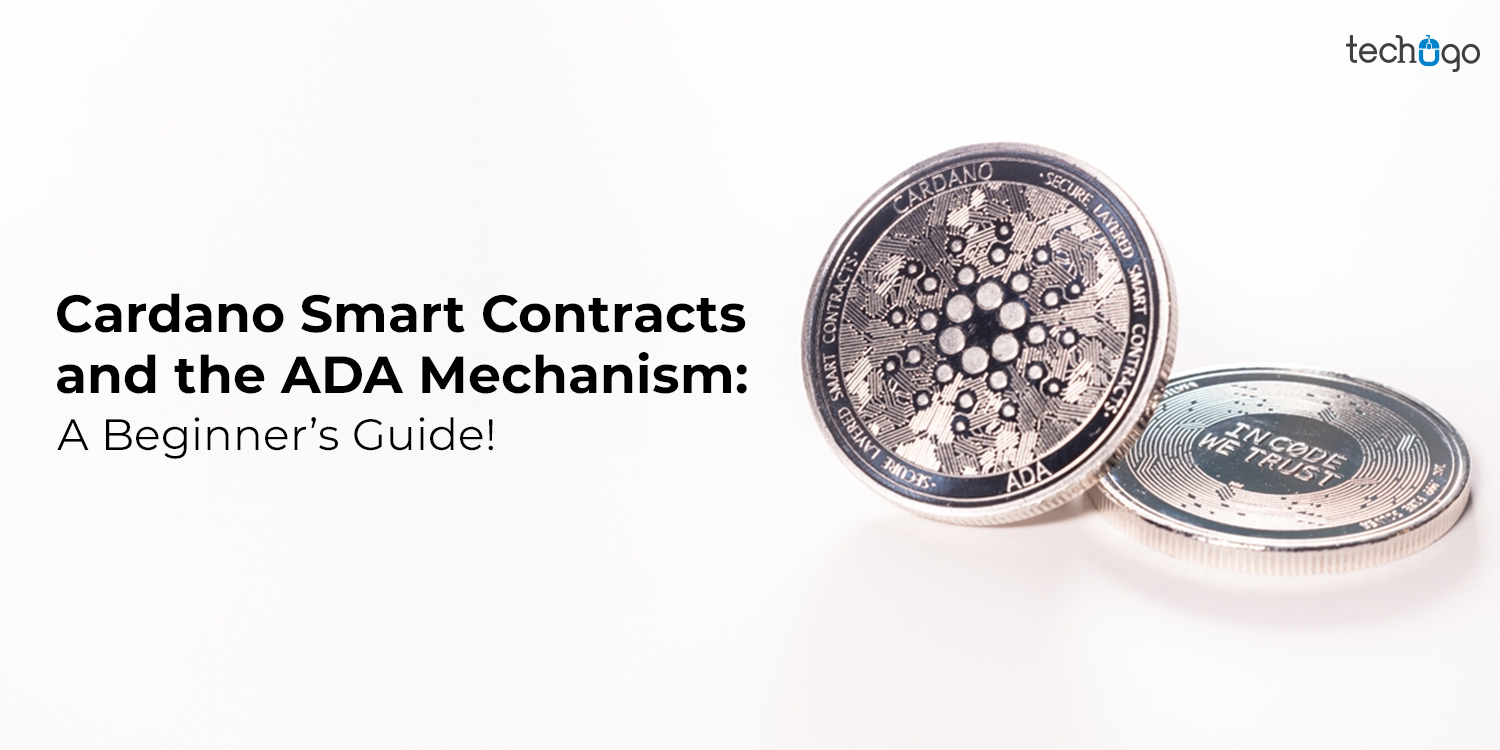 Cardano Smart Contracts and the ADA Mechanism: A Beginner’s Guide!