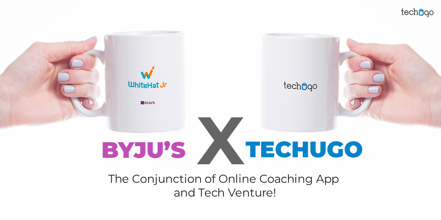 Byju’s X Techugo: The Coming Together of the Strongest Online Coaching App and Tech Venture!