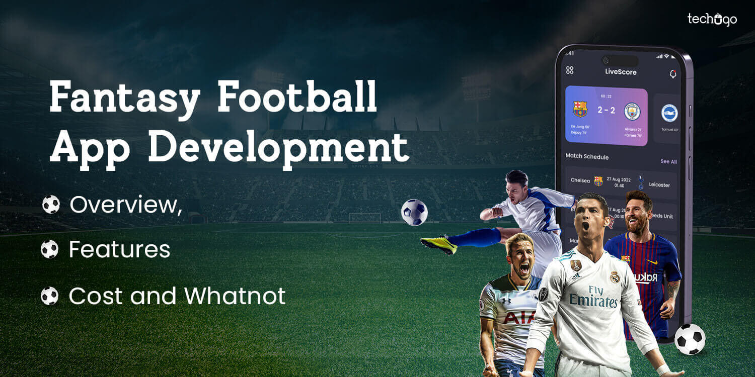Fantasy Football App Development – Overview, Features, Cost, and Whatnot